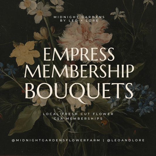 The Empress - 2024 Custom/Flexible Flower CSA Membership - Large Bouquets